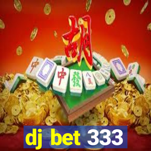 dj bet 333